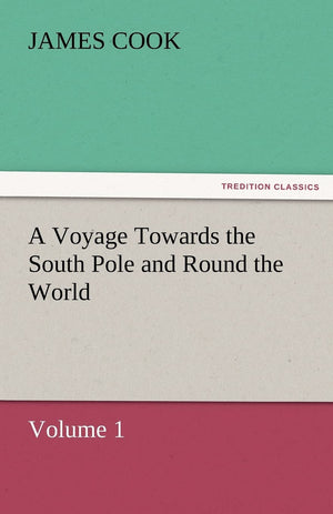 A Voyage Towards the South Pole and Round the World, Volume 1,Used
