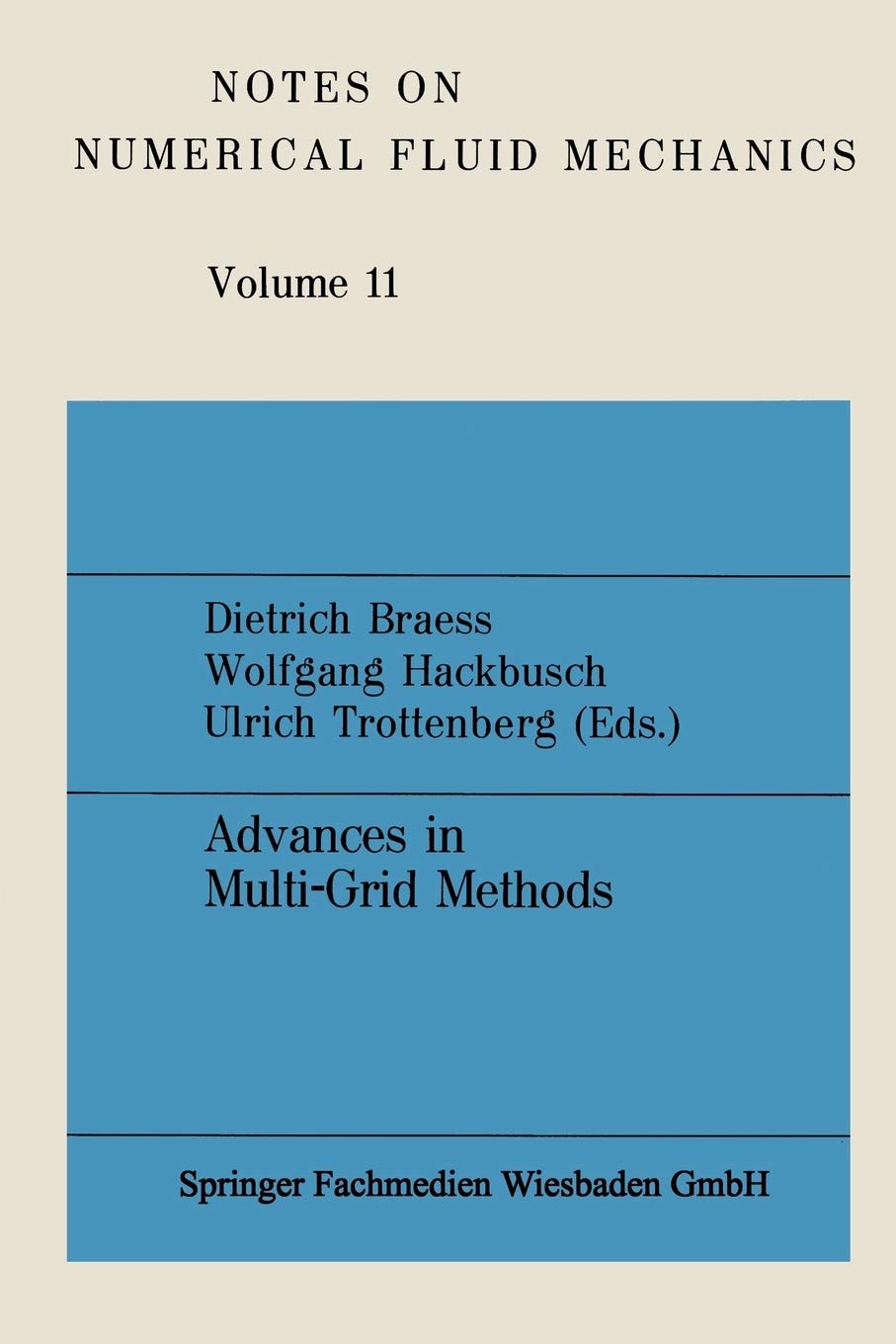 Advances In Multigrid Methods: Proceedings Of The Conference Held In Oberwolfach, December 8 To 13, 1984 (Notes On Numerical Fl