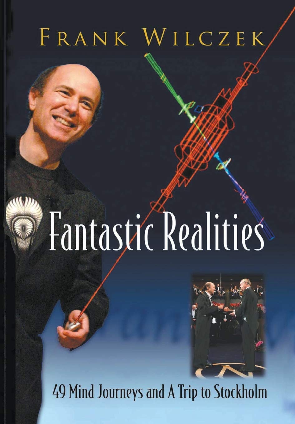 FANTASTIC REALITIES: 49 MIND JOURNEYS AND A TRIP TO STOCKHOLM,Used