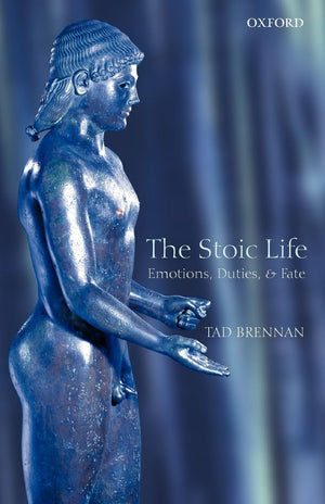 The Stoic Life: Emotions, Duties, and Fate,Used