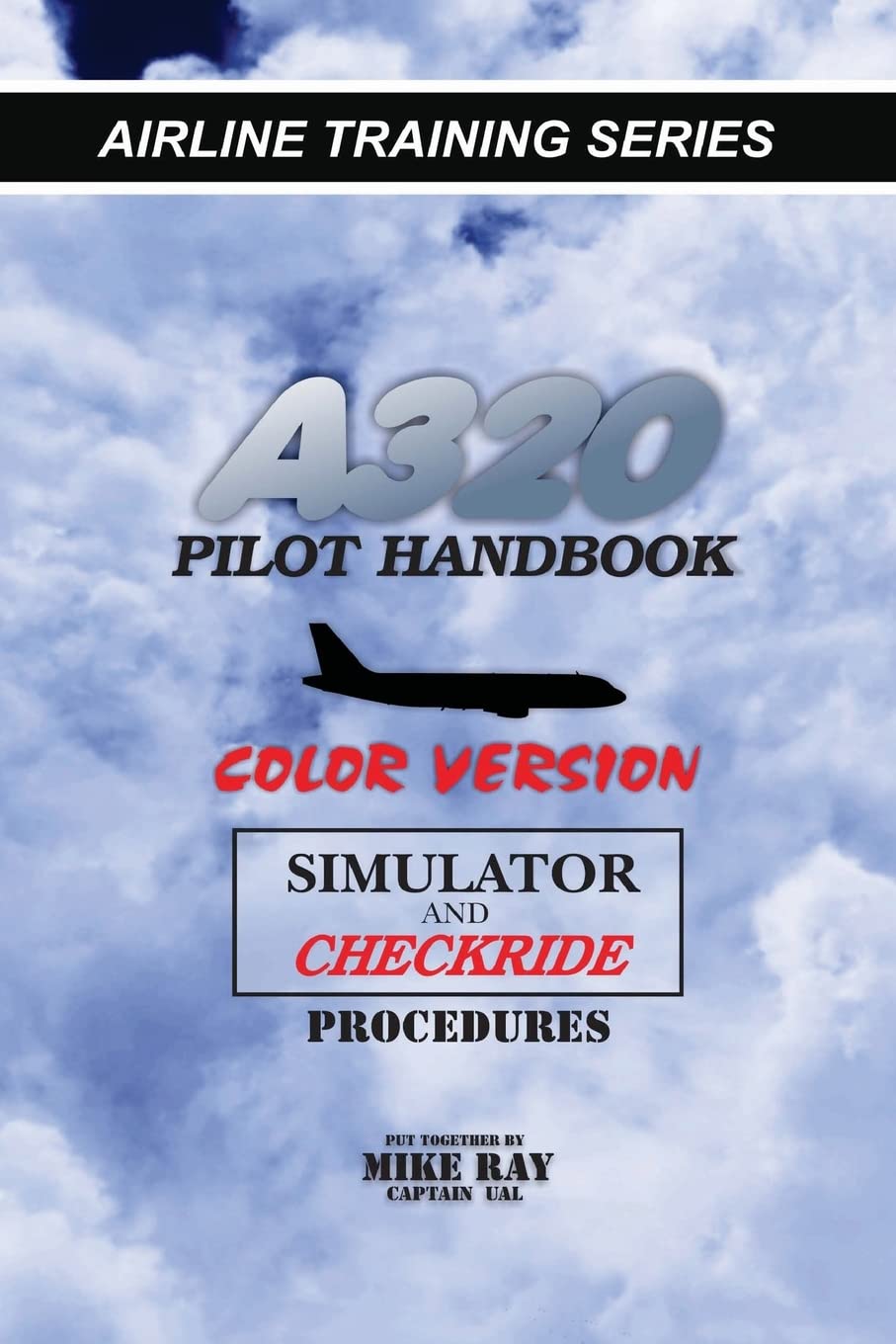A320 Pilot Handbook: Color Version (Airline Training Series),Used