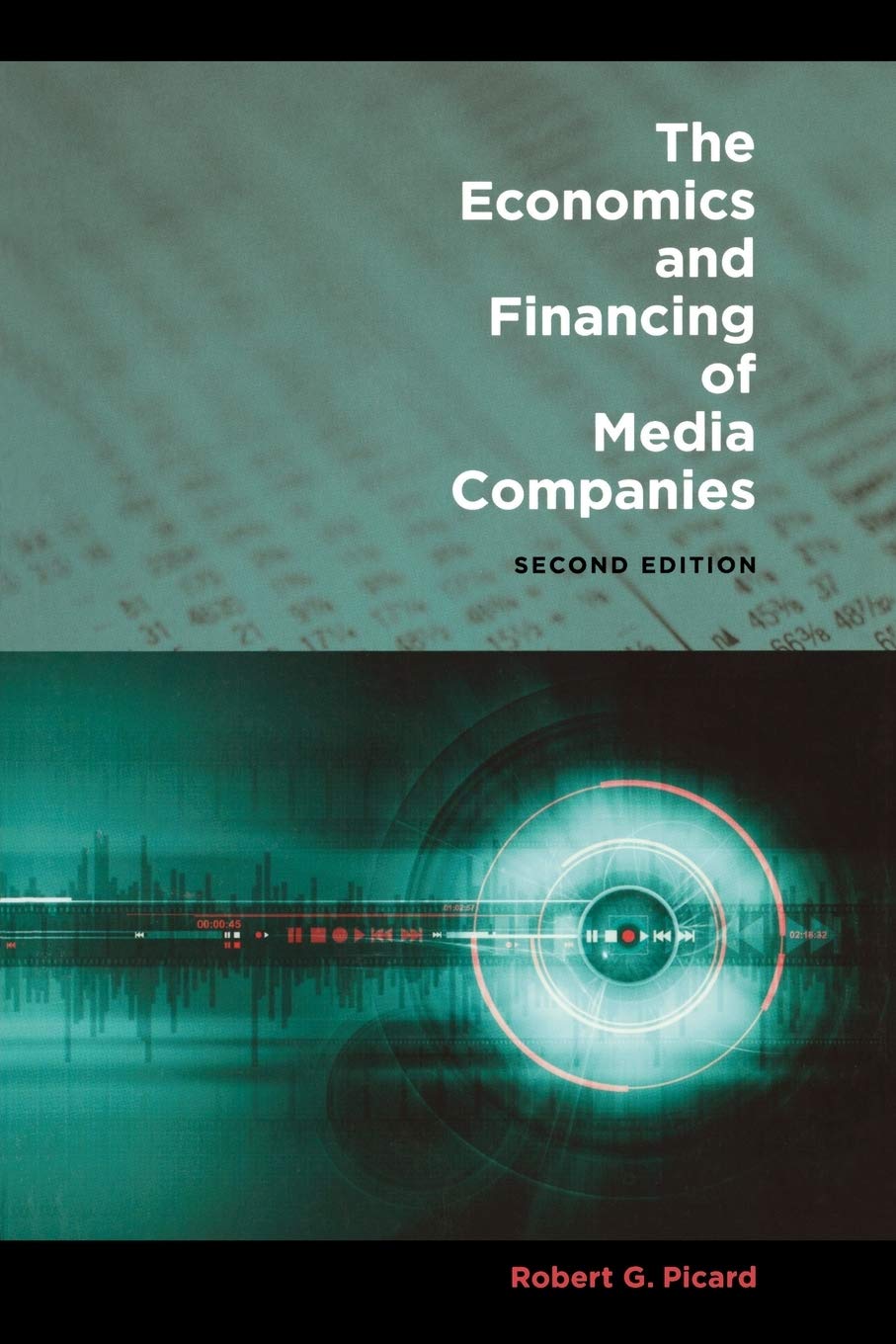 The Economics And Financing Of Media Companies: Second Edition,Used