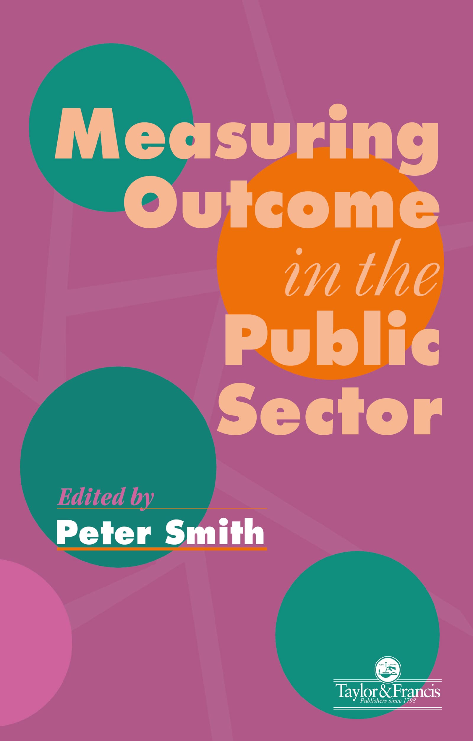 Measuring Outcome In The Public Sector,Used