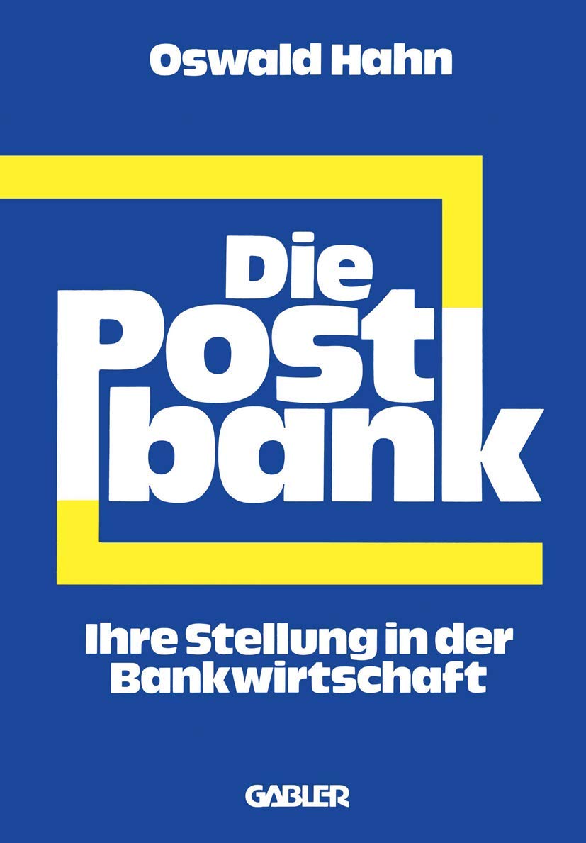 Die Postbank: Ihre Stellung In Der Bankwirtschaft (German Edition),Used