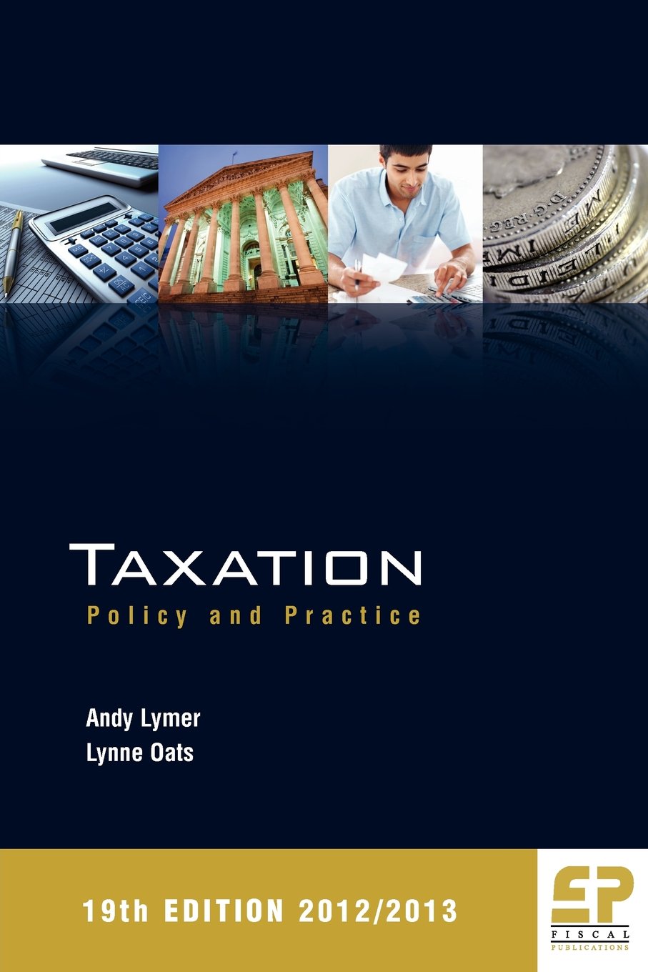 Taxation: Policy And Practice (19Th Edition 2012/13),Used
