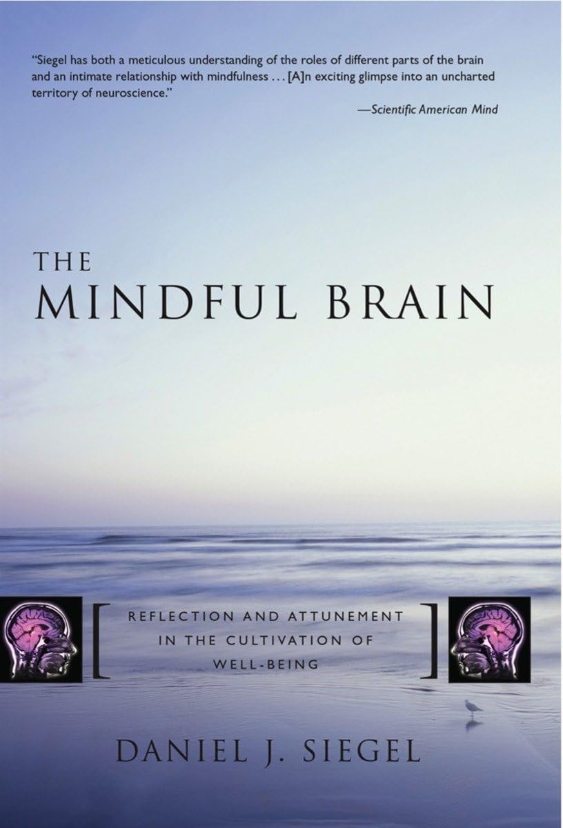 The Mindful Brain: Reflection and Attunement in the Cultivation of WellBeing,Used