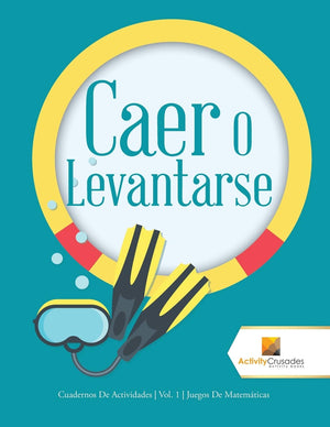 Caer O Levantarse: Cuadernos De Actividades  Vol. 1  Juegos De Matemticas (Spanish Edition),Used