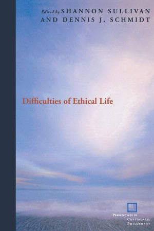 Difficulties of Ethical Life (Perspectives in Continental Philosophy),Used