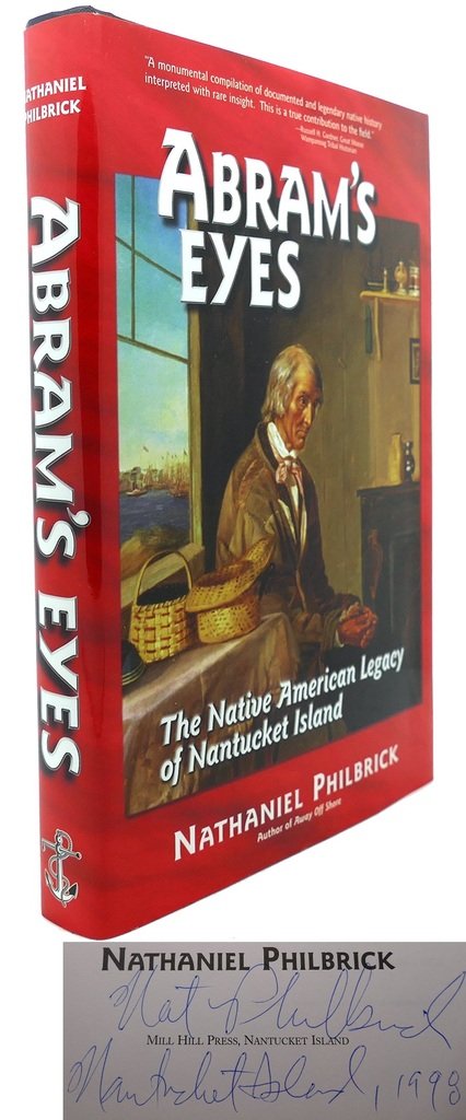 Abram's Eyes: The Native American Legacy of Nantucket Island,New