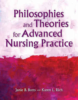 Philosophies and Theories for Advanced Nursing Practice,Used