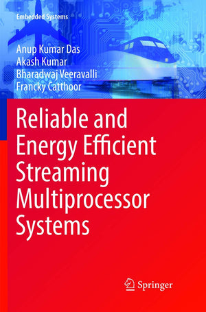 Reliable and Energy Efficient Streaming Multiprocessor Systems (Embedded Systems),Used