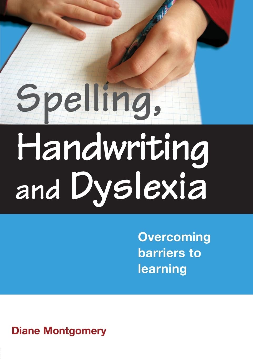 Spelling, Handwriting And Dyslexia
