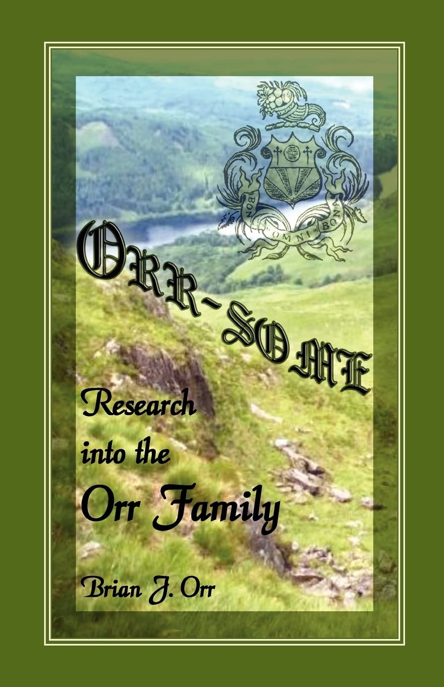 Orr  Some: Research into the Orr Family,Used