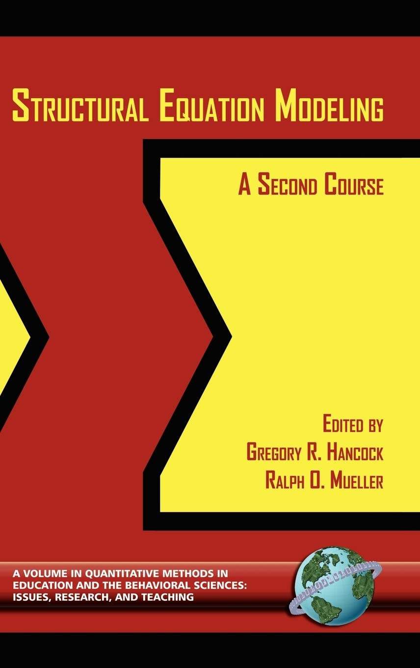 Structural Equation Modeling: A Second Course (Quantitative Methods in Education and the Behavioral Science),Used