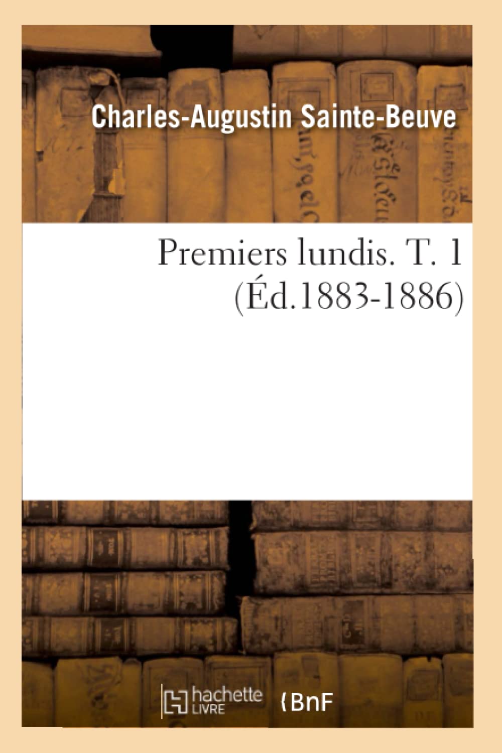 Premiers Lundis. T. 1 (D.18831886) (Litterature) (French Edition),New
