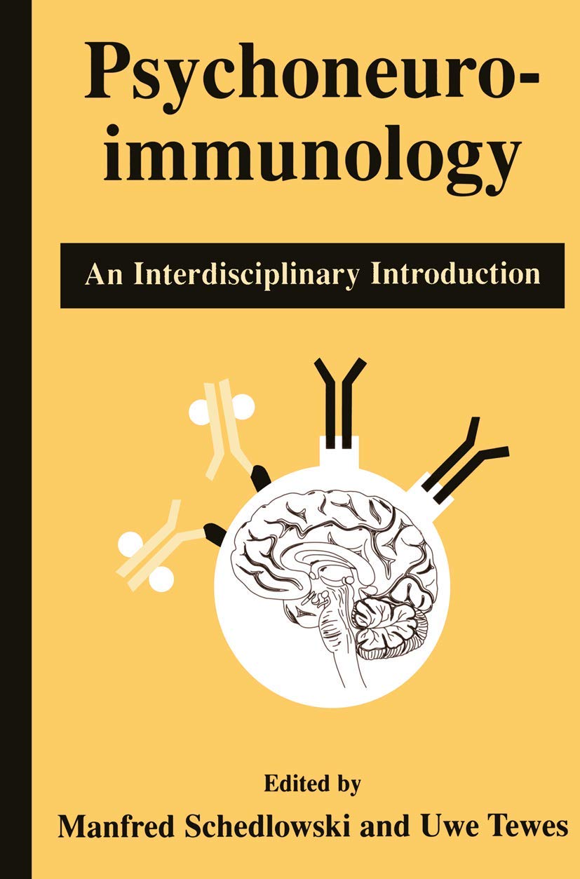 Psychoneuroimmunology: An Interdisciplinary Introduction,New