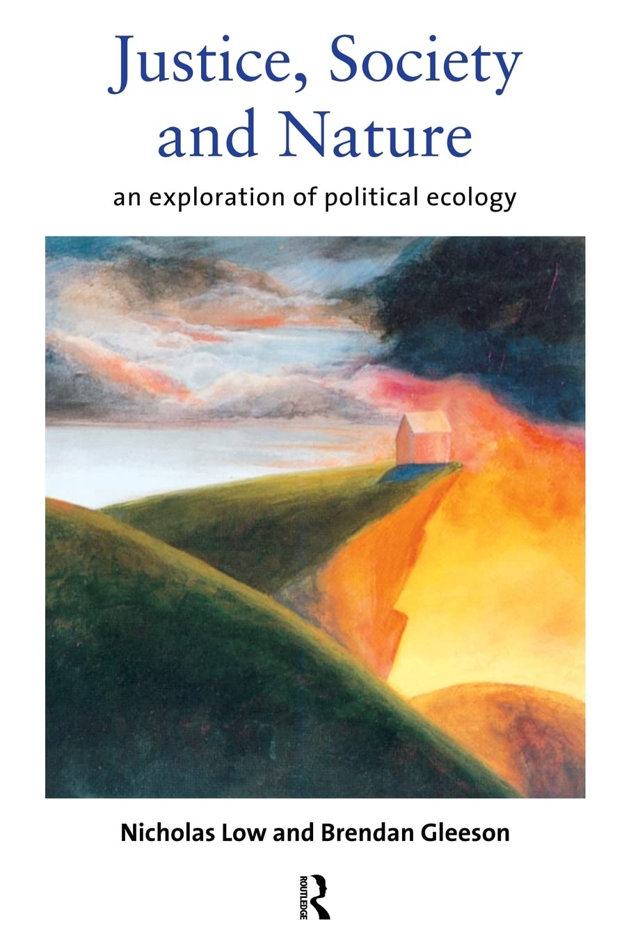 Justice, Society and Nature: An Exploration of Political Ecology,Used