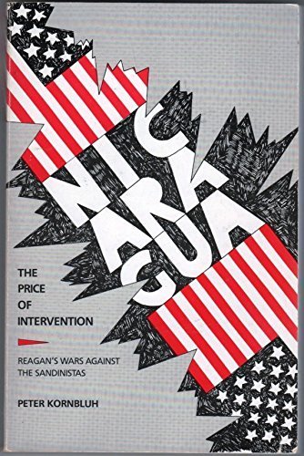 Nicaragua: The Price of Intervention : Reagan's Wars Against the Sandinistas,Used