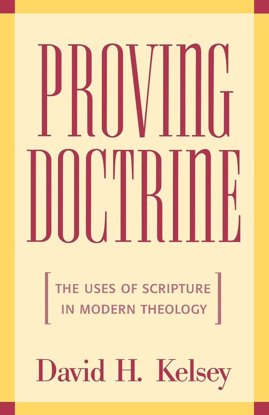 Proving Doctrine: The Uses of Scripture in Modern Theology,Used