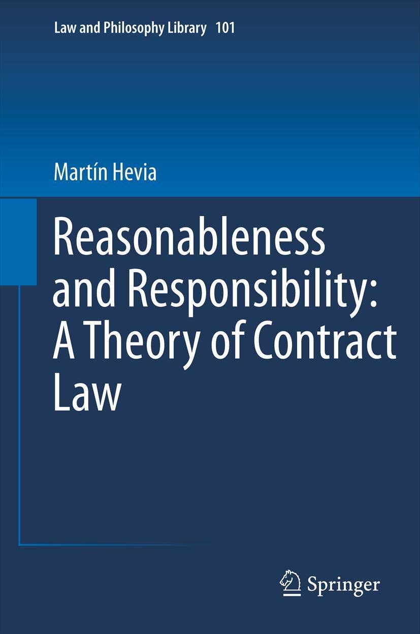 Reasonableness And Responsibility: A Theory Of Contract Law (Law And Philosophy Library, 101),Used