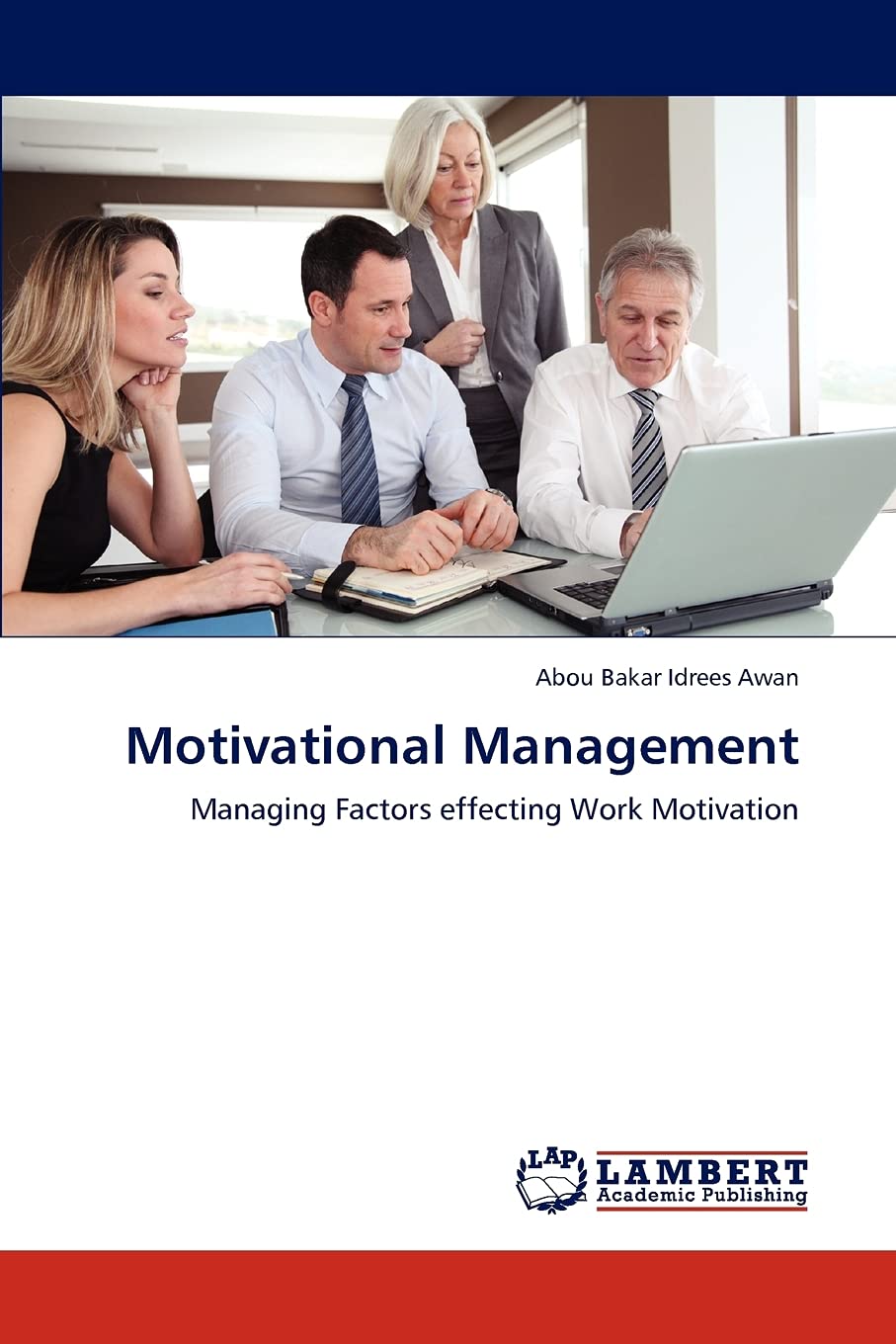 Motivational Management: Managing Factors effecting Work Motivation,Used