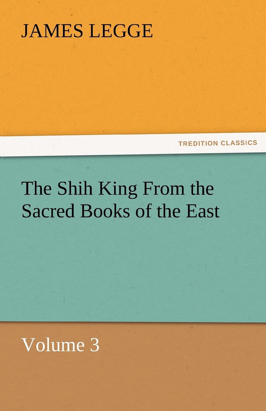 The Shih King from the Sacred Books of the East Volume 3,Used