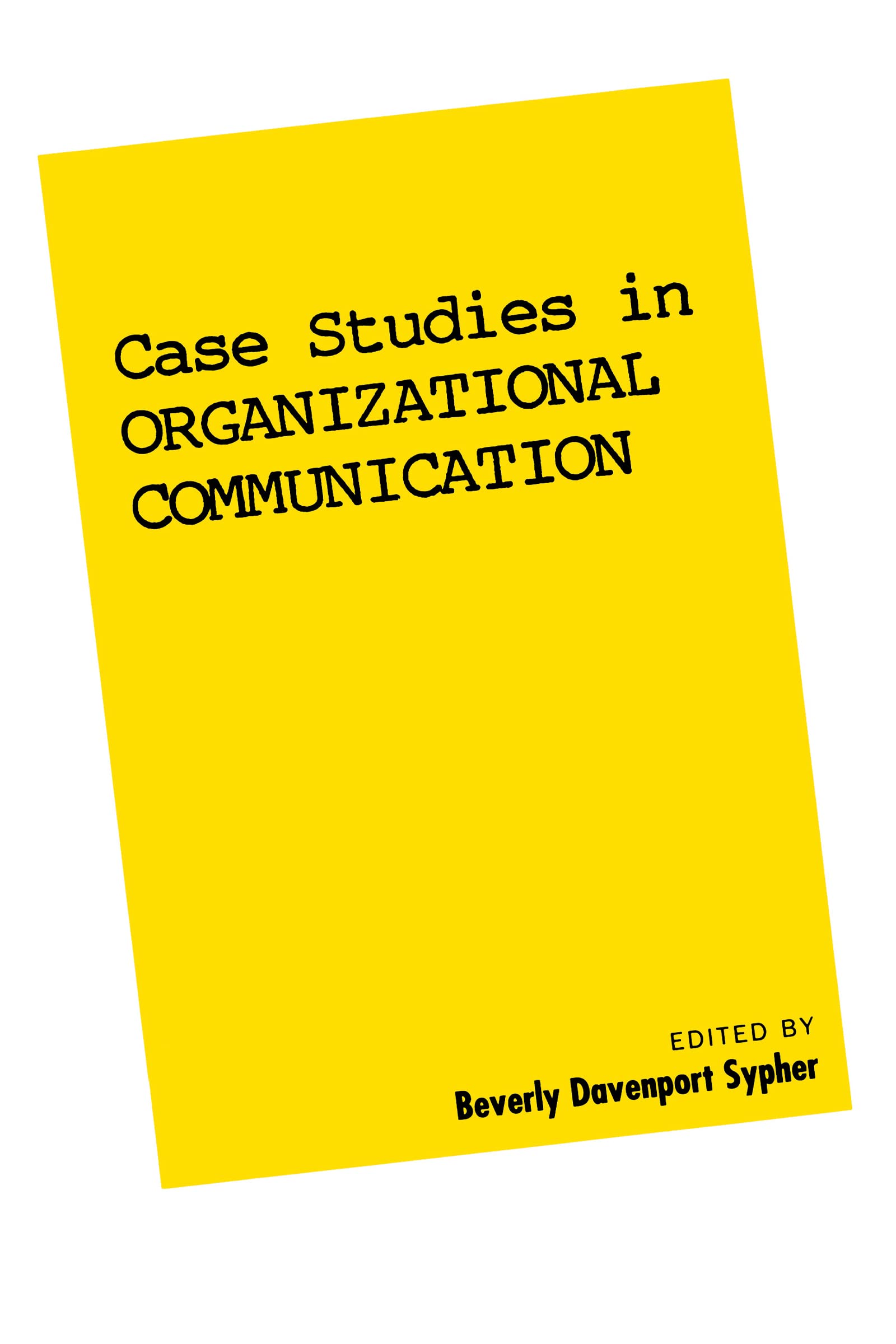 Case Studies in Organizational Communication 1 (Volume 1) (The Guilford Communication Series),Used
