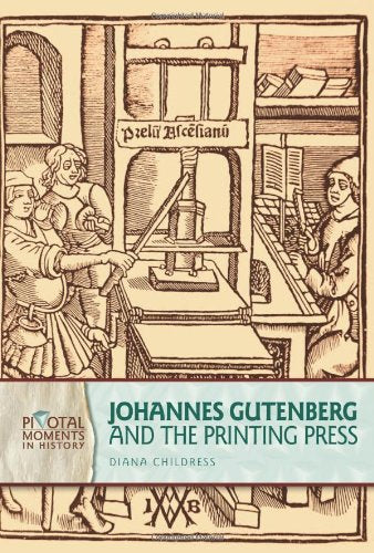 Johannes Gutenberg and the Printing Press (Pivotal Moments in History),Used