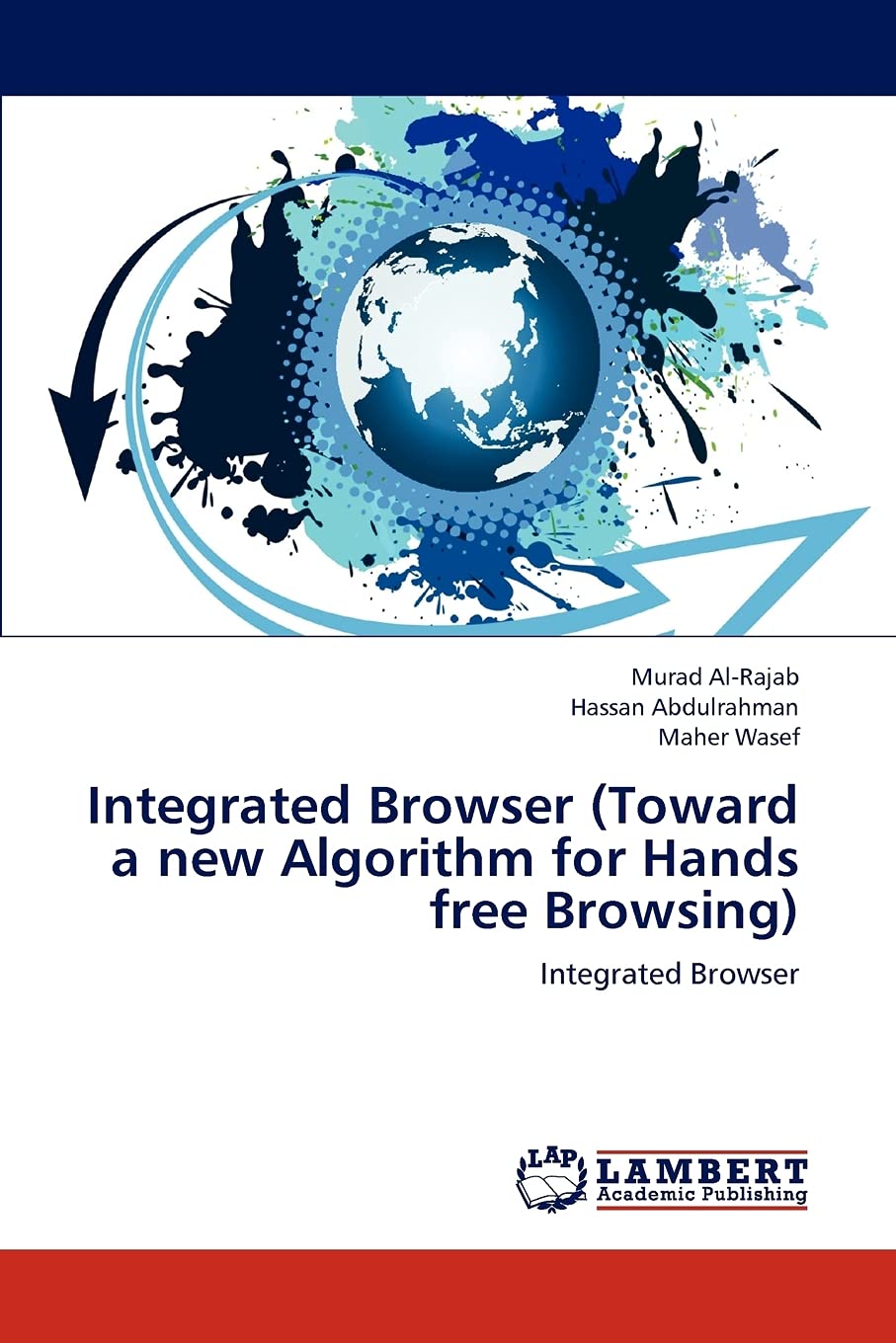 Integrated Browser (Toward a new Algorithm for Hands free Browsing): Integrated Browser,Used