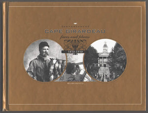 [Experience] Cape Girardeau Faces and Places, 18501950,Used