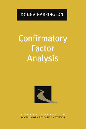 Confirmatory Factor Analysis (Pocket Guide to Social Work Research Methods),Used