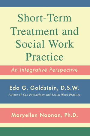Shortterm Treatment And Social Work Practice: An Integrative Perspective