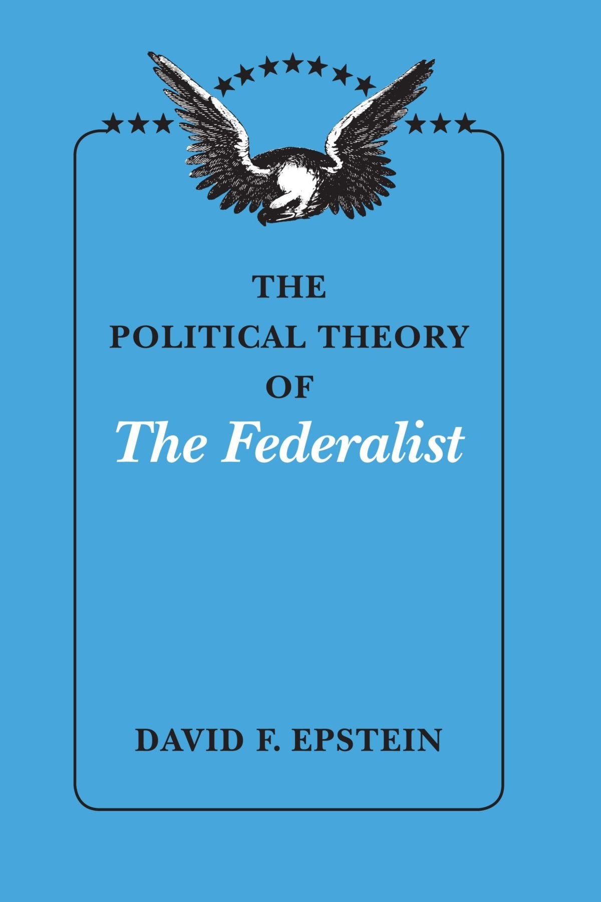 The Political Theory Of The Federalist