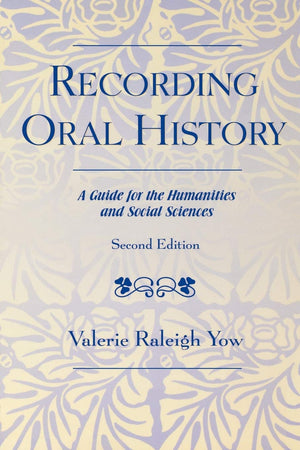 Recording Oral History: A Guide for the Humanities and Social Sciences,Used