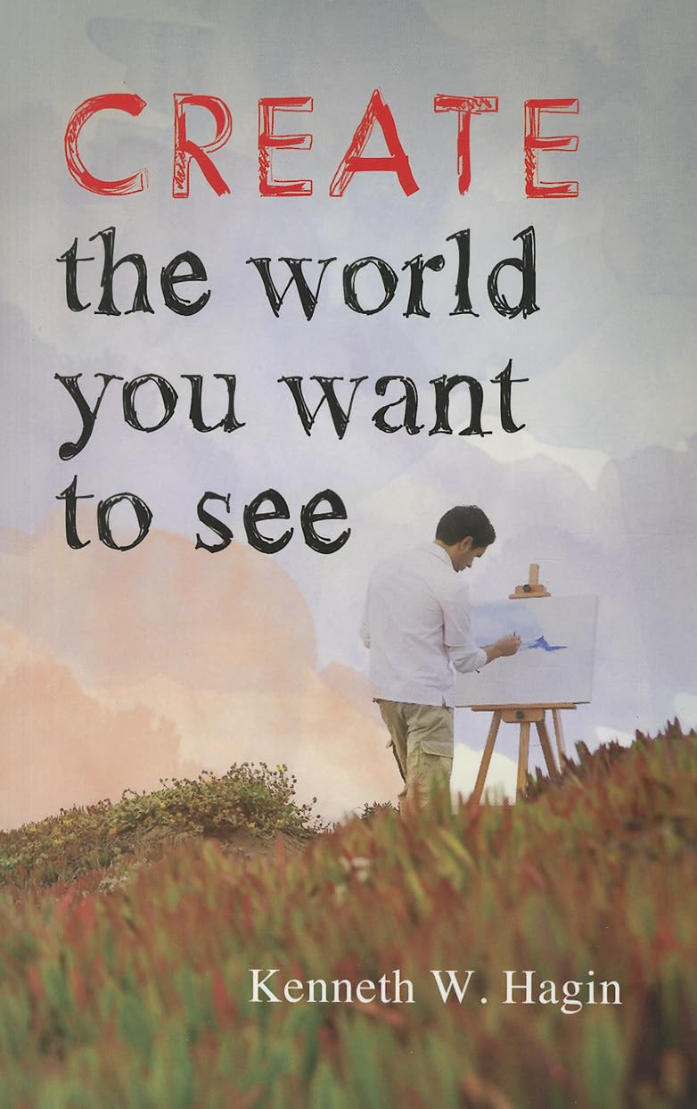Create The World You Want To See,New