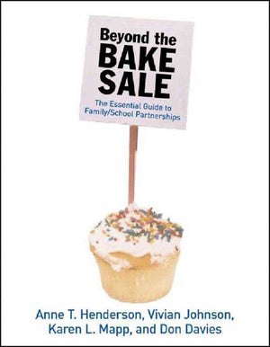 Beyond The Bake Sale: The Essential Guide To Family/School Partnerships