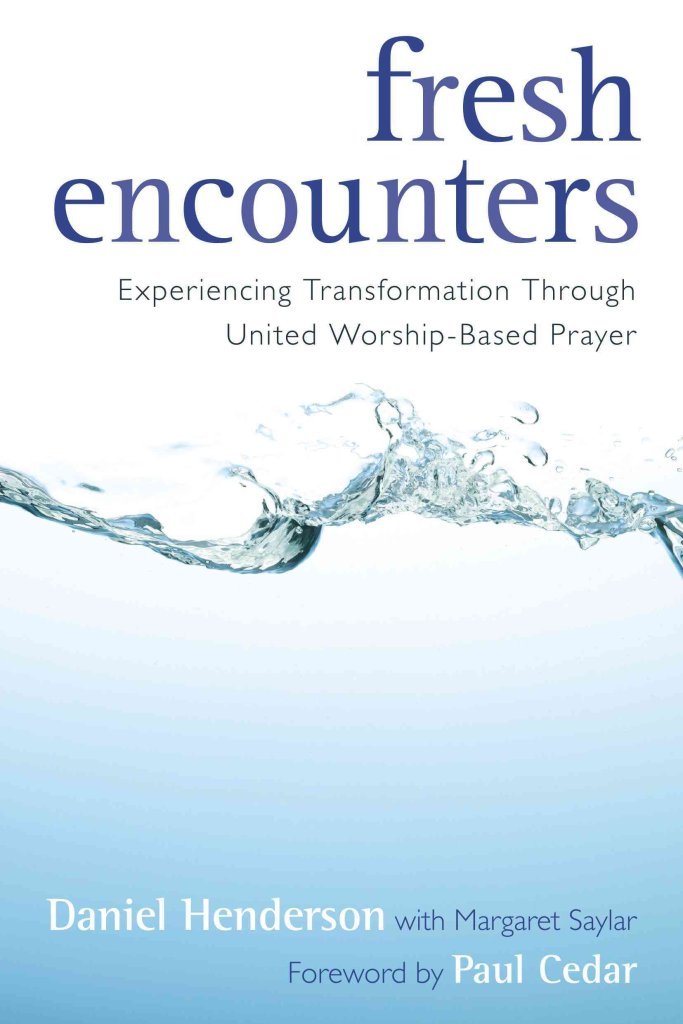 Fresh Encounters: Experiencing Transformation Through United WorshipBased Prayer,Used