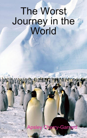 The Worst Journey In The World
