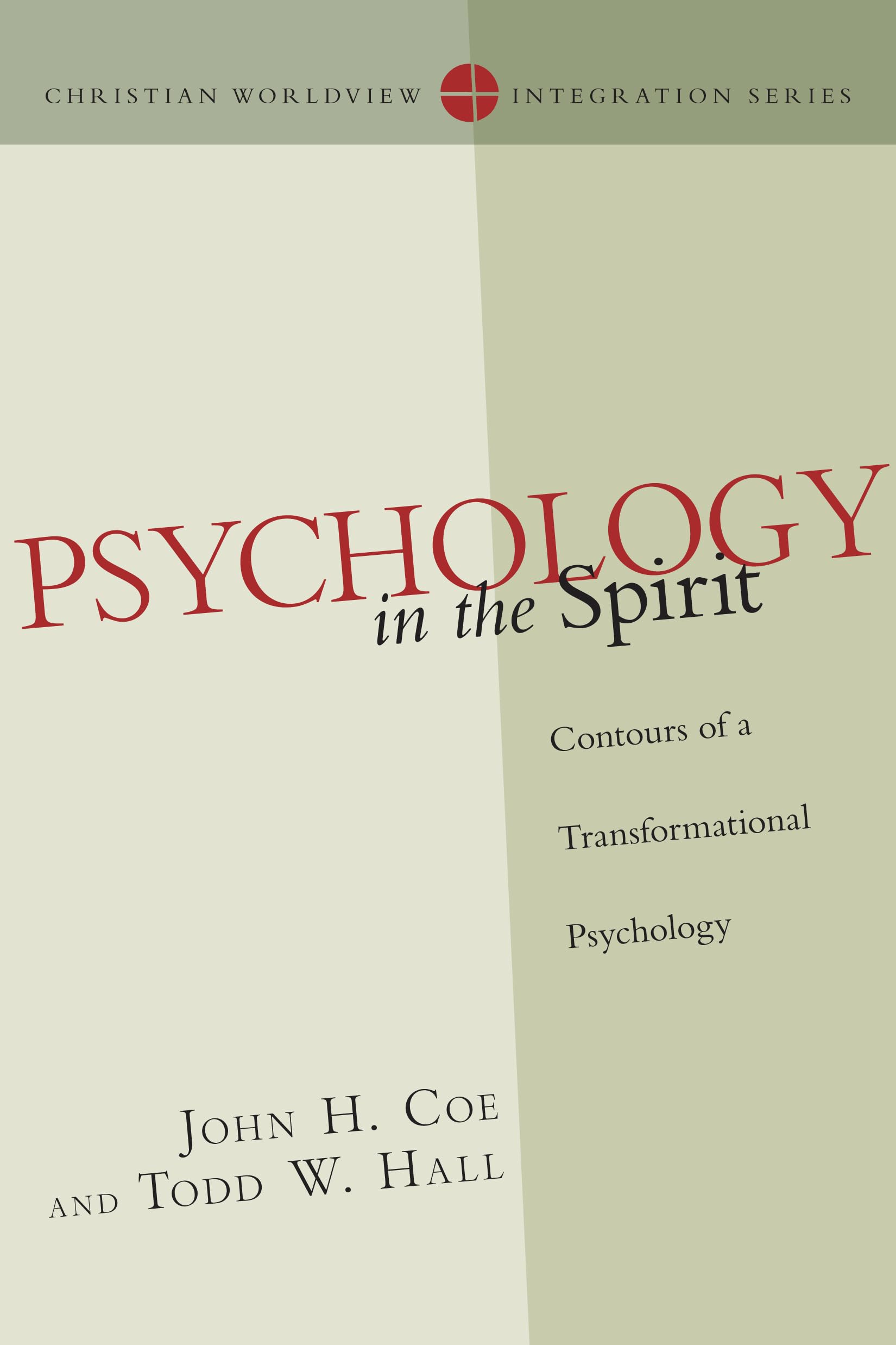Psychology In The Spirit: Contours Of A Transformational Psychology (Christian Worldview Integration Series),New