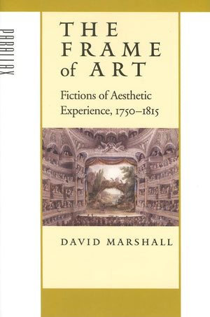 The Frame of Art: Fictions of Aesthetic Experience, 17501815 (Parallax: Revisions of Culture and Society),Used