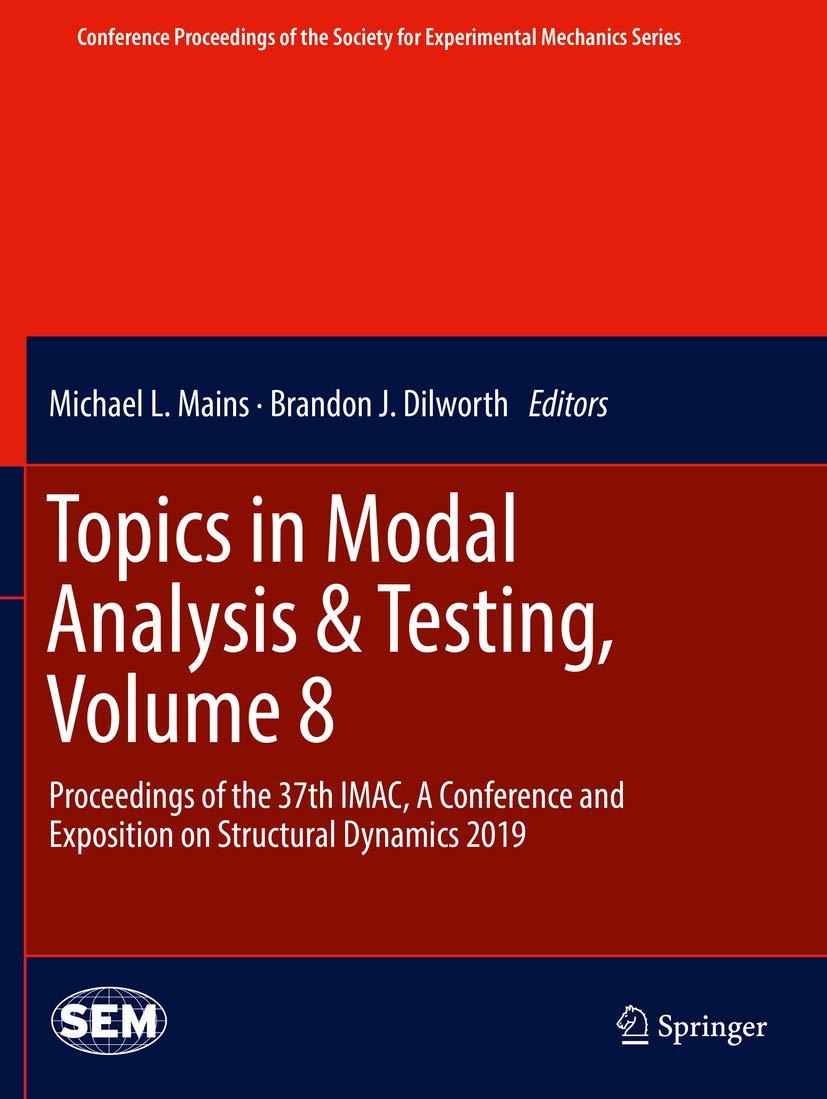 Topics in Modal Analysis & Testing, Volume 8: Proceedings of the 37th IMAC, A Conference and Exposition on Structural Dynamics 2,Used