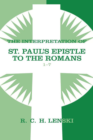 The Interpretation Of St. Paul'S Epistle Of The Romans 17 (Lenski'S Commentary On The New Testament),Used