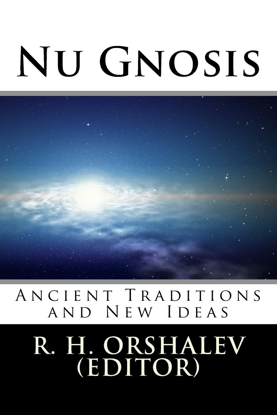 Nu Gnosis Vol 1: Ancient Traditions and New Ideas,Used