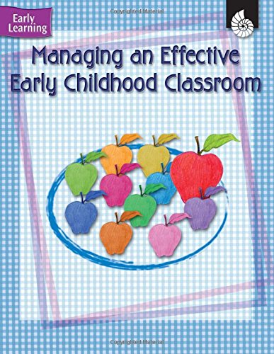 Managing an Effective Early Childhood Classroom (Early Learning),Used