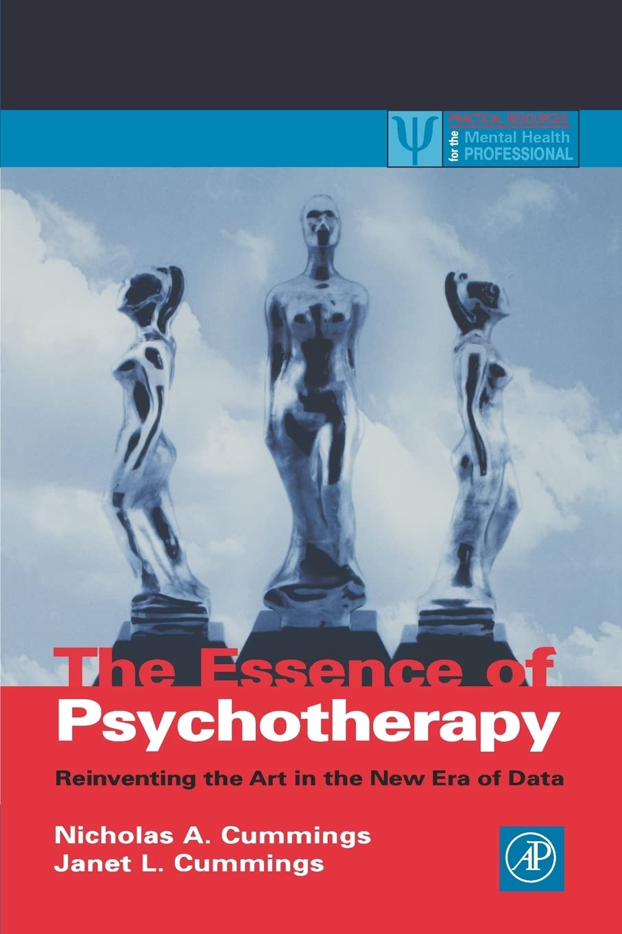 The Essence Of Psychotherapy: Reinventing The Art For The New Era Of Data (Practical Resources For The Mental Health Professiona