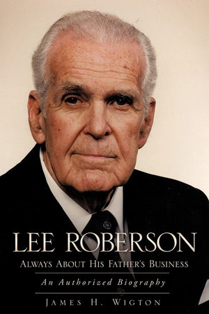 Lee Roberson  Always about His Father's Business,Used