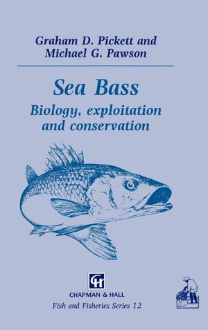 Sea Bass: Biology (Fish & Fisheries Series, 12)