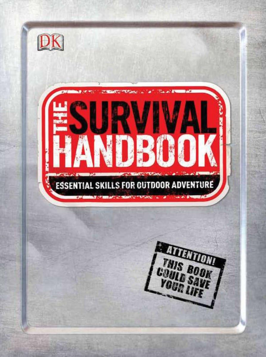 The Survival Handbook: Essential Skills for Outdoor Adventure,Used