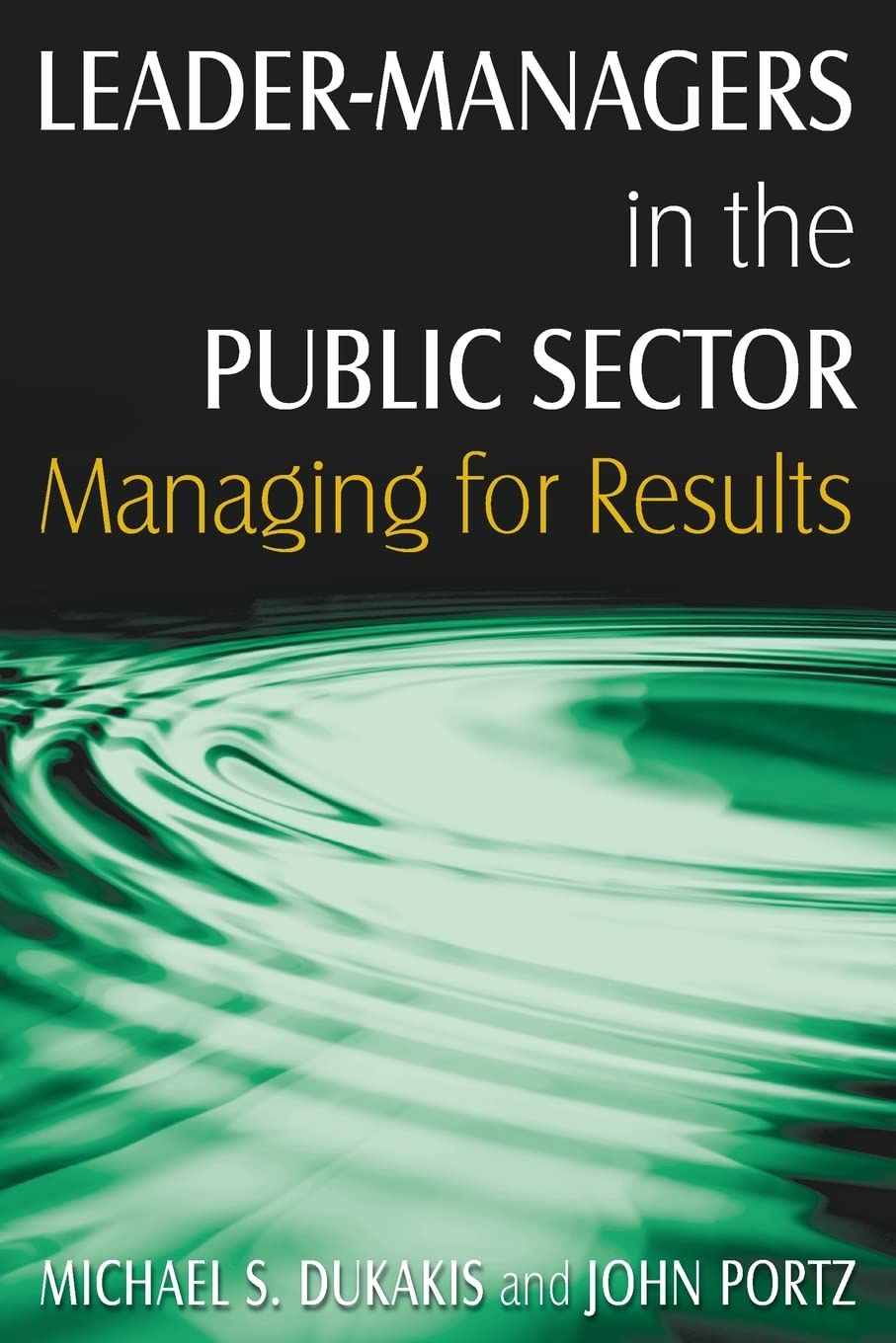 LeaderManagers in the Public Sector: Managing for Results,Used