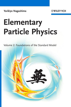 Elementary Particle Physics: Foundations Of The Standard Model V2,Used